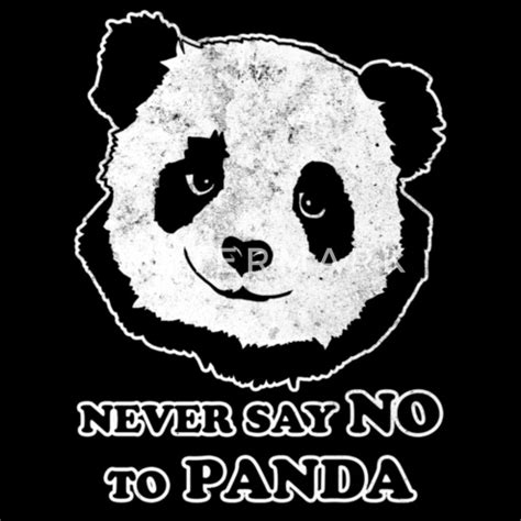 Never Say No To Panda Mens Premium T Shirt Spreadshirt