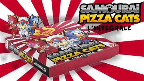 Samourai Pizza Cats Une édition Dvd Collector Pour Les Chats Ninjas