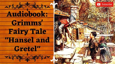 Audiobook Grimms Fairy Tale Hansel And Gretel Youtube