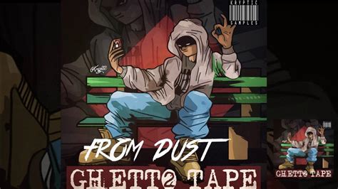 Free Download From Dust Ghetto Tape Series Untagged Version Produced