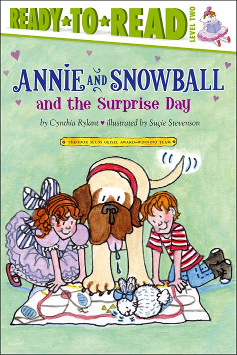 Annie And Snowball And The Surprise Day Book By Cynthia Rylant Su Ie Stevenson Official