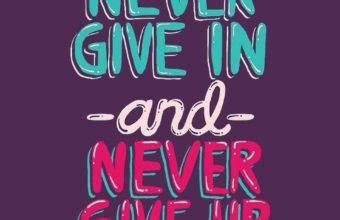 Never give up on your dreams quote. Don't Give Up Wallpapers HD