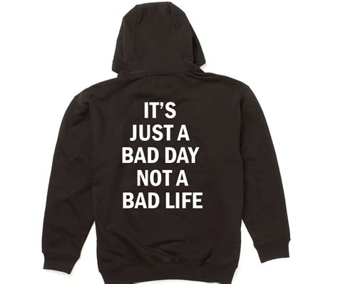 Browse through our selection of sweatshirts. Bad Day Bad Life Quote Hoodie - Mpcteehouse: 80s Tees