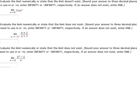 Solved: Evaluate The Limit Numerically Or State That The L... | Chegg.com