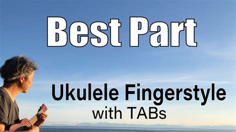 Best Part Daniel Caesar And Her Ukulele Fingerstyle Play Along