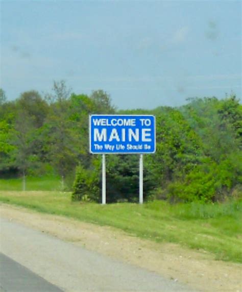Welcome To Maine The Way Life Should Be Sign Maine Highway Signs Life