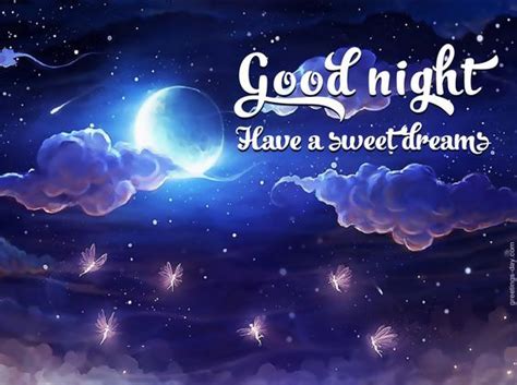 The i hope you have (or i'm wishing you) part is generally impied, not explicitly stated. Good Night, Have A Sweet Dream Pictures, Photos, and ...