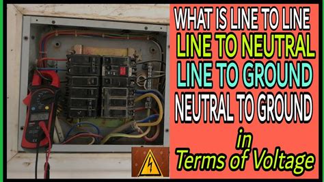 What Is Line To Line Line To Neutral Line To Ground Neutral To