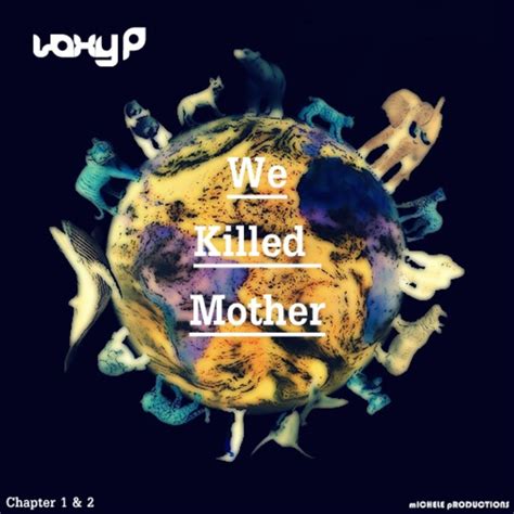 We Killed Mother Chapter 1 Voxy P