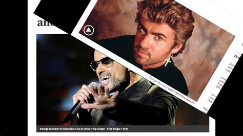 George Michael Dies At Age 53 Fallece George Michael Youtube