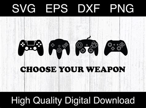 Choose Your Weapon Svg Digital Download Svg Eps Dxf And Png Etsy