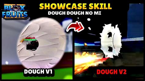 Showcase Skill Dough V1 V2 Blox Fruit Dough Showcase 2022 YouTube