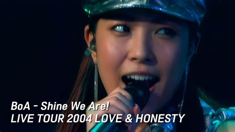 Boa Shine We Are Boa Live Tour 2004 Love And Honesty Youtube