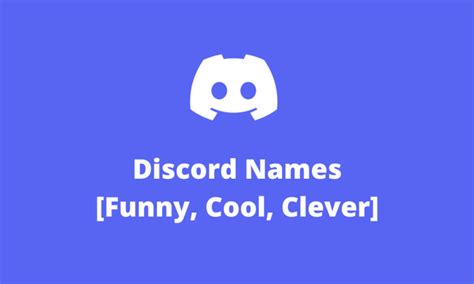 Best Discord Names 2023 150 Funny Cool Clever Names