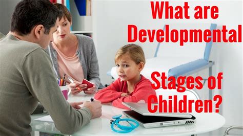 What Are Developmental Stages Of Children Youtube