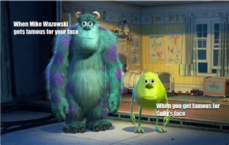 Neither Is Happy Mike Wazowski Sulley Face Swap Know Your Meme