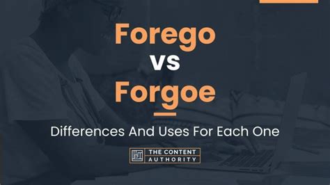 Forego Vs Forgoe Differences And Uses For Each One