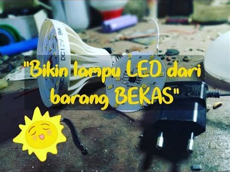 Check spelling or type a new query. Membuat sendiri lampu LED dari Barang Bekas - BERBAGI Cerita