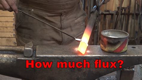How Much Flux Do You Really Need Forge Welding Youtube