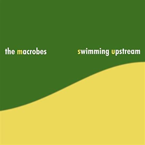 Swimming Upstream [explicit] The Macrobes Digital Music