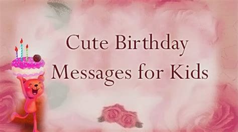 Cute Birthday Messages For Kids Kids Happy Birthday Wishes