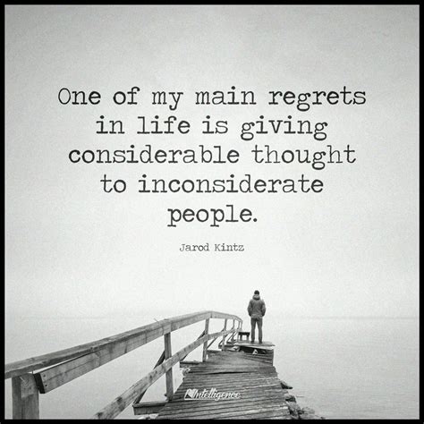 Regrets Inconsiderate People Regrets Life