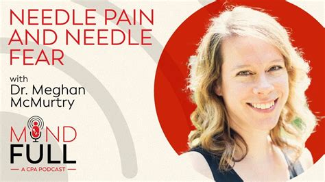 Needle Fear And Needle Pain With Dr Meghan Mcmurtry Youtube