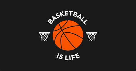 Basketball Is Life T Basketball Design Posters And Art Prints