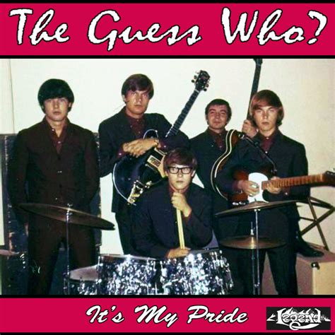 Albums That Should Exist The Guess Who Its My Pride Non Album Tracks 1965 1966