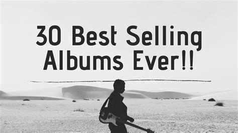 30 Best Selling Albums Of All Time Youtube