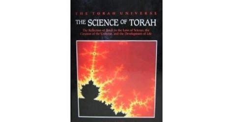 The Science Of Torah The Reflection Of Torah In The Laws Of Science