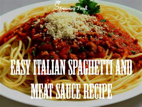 Authentic Italian Spaghetti And Meat Sauce Recipe Streaming Food