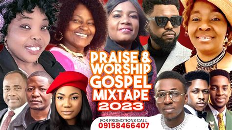 Latest Gospel Mix Praise And Worship 2023 Mix Mercy Chinwo Grace