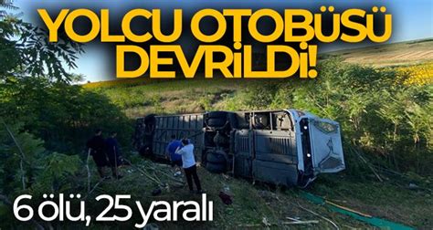Kırklareli nde yolcu otobüsü devrildi 6 ölü 25 yaralı Asayiş Ulusal