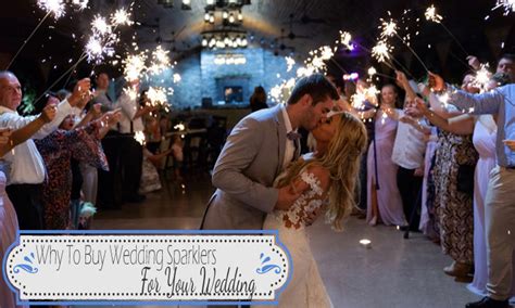 Why To Buy Wedding Sparklers For Your Wedding I Love Sparklers