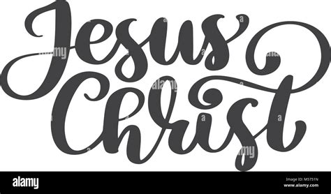 Hand Drawn Jesus Christ Lettering Text On White Background Calligraphy