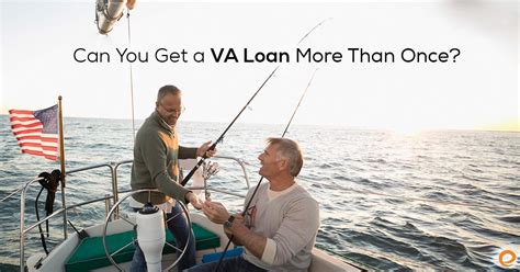 Can You Get A Va Loan More Than Once Embrace Home Loans