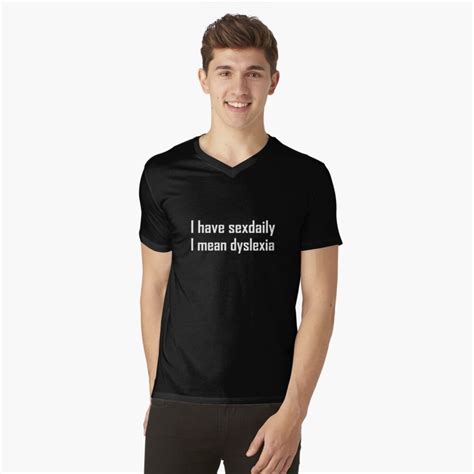 i have sexdaily i mean dyslexia t shirt by darkshiness redbubble