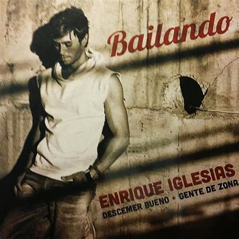 Enrique Iglesias Feat Descemer Bueno Gente De Zona Bailando Spanish Version