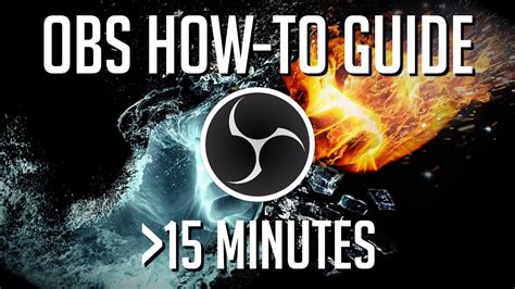 Learn Obs In 15 Minutes Obs For Beginners Quick Start Guide Youtube