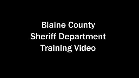 Blaine County Sheriff Training Video Youtube