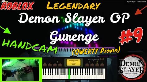 Legendary Ver Demon Slayer Gurenge By Mrbeecoolyt Roblox Piano