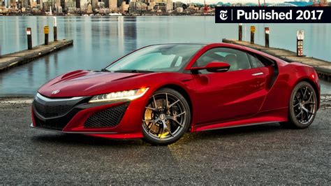 Video Review Acura Nsx A Supercar In Almost All Ways The New York Times