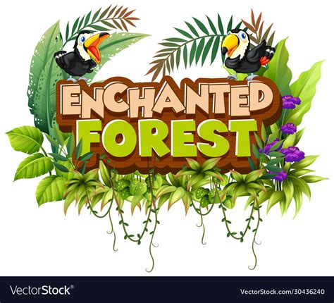 Font Design For Word Enchanted Forest With Toucan Vector Image