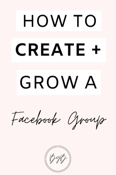 How To Grow A Facebook Group Effectively Boss Girl Bloggers