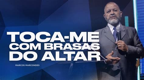 Então Me Toca Com As Brasas Do Altar