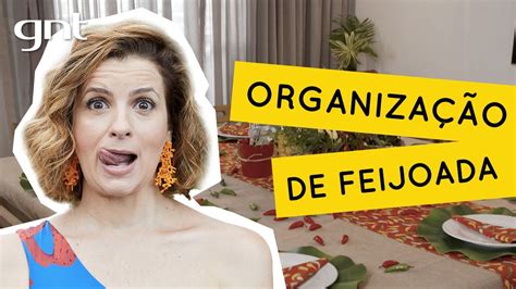 Como Organizar Uma Feijoada Em Casa Antes E Depois Micaela Góes Youtube