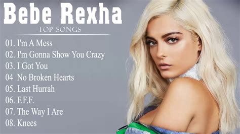 Bebe Rexha Bebe Rexha Greatest Hits Full Album 2021 New Songs 2020