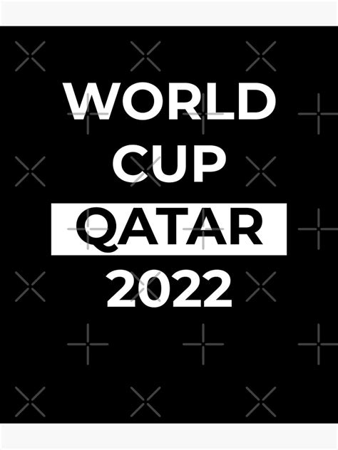 World Cup Qatar 2022 Poster For Sale By Viniciussmrt Redbubble