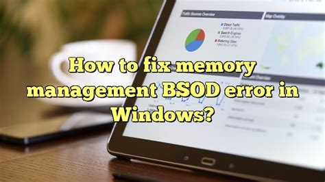 How To Fix Memory Management BSOD Error In Windows USCFR